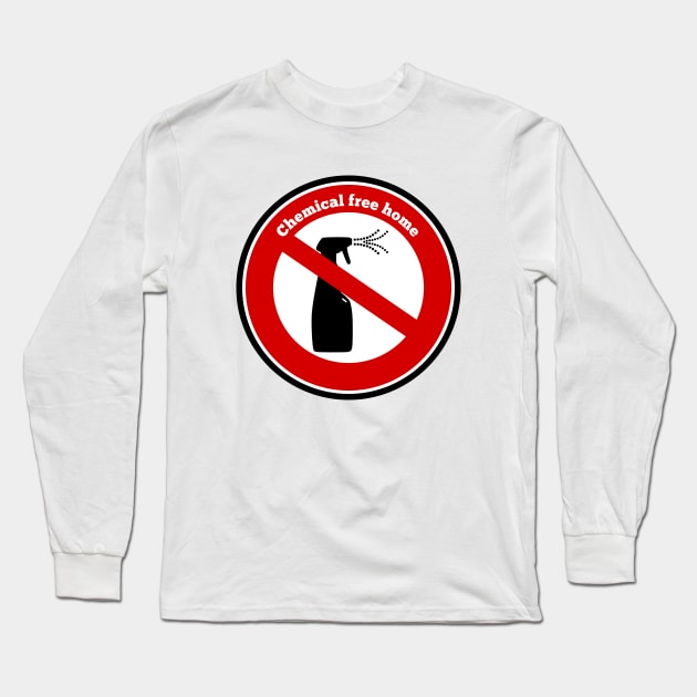 Chemical Free Home Long Sleeve T-Shirt by mailboxdisco